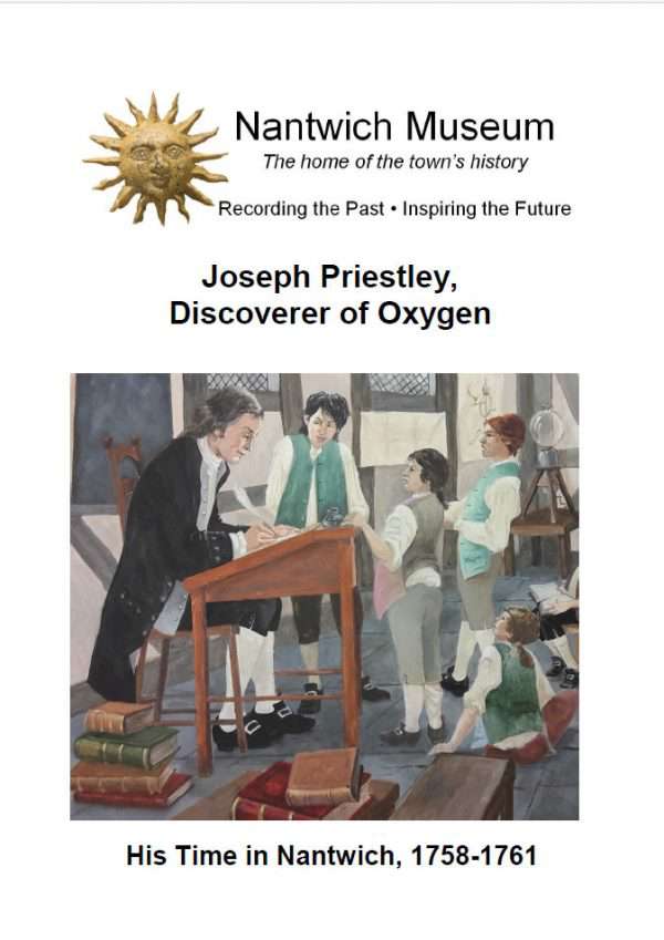 Joseph Priestley, Discoverer of Oxygen - his time in Nantwich. 1758 - 1761