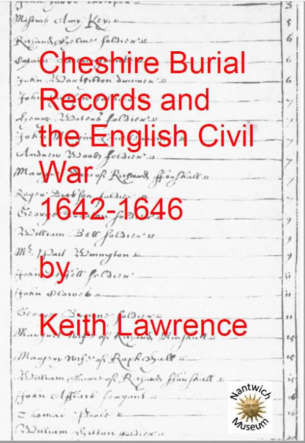 Cheshire Burial Records and the English Civil War 1642 - 1646 by Keith Lawrence