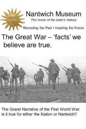 The Great War. Facts we believe are true. A Nantwich Persepective. Cover