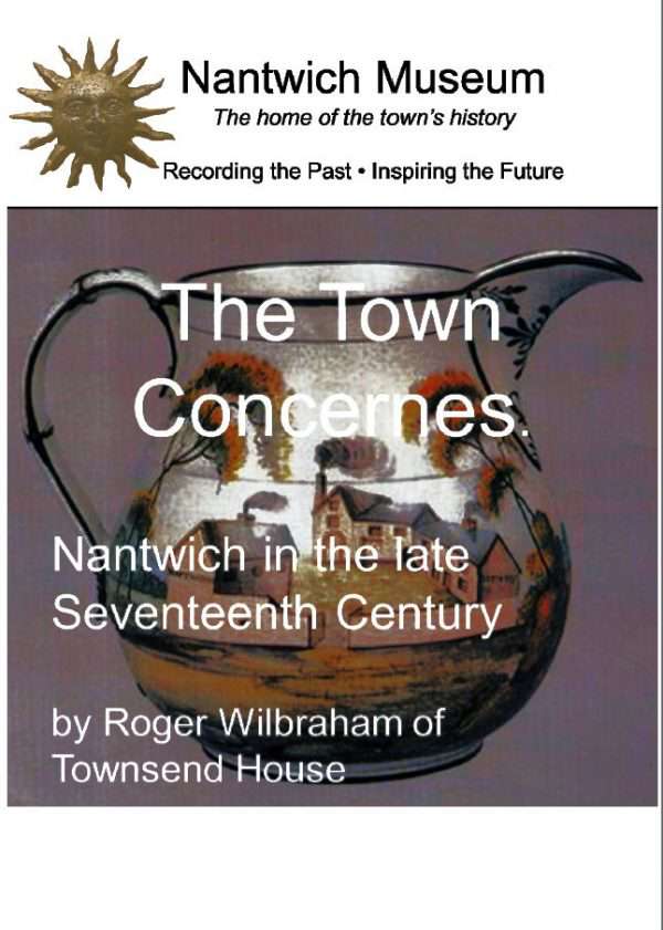 Cover to The Towne Concernes (Nantwich in the late 17th Century)